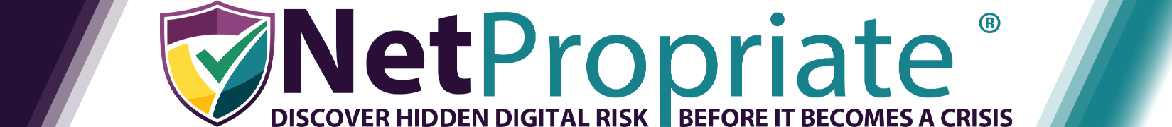 NetPropriate logo with shield icon and tagline: Discover Hidden Digital Risk Before It Becomes a Crisis